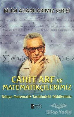 Cahit Arf ve Matematikçilerimiz - 1