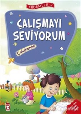 Çalışmayı Seviyorum - Çalışkanlık Erdemler Serisi 2 - 1