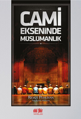 Cami Ekseninde Müslümanlık - 1