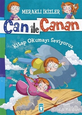 Can ile Canan - Kitap Okumayı Seviyoruz - Timaş Çocuk