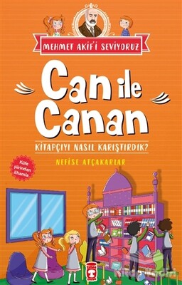 Can İle Canan - Kitapçıyı Nasıl Karıştırdık? - Timaş Çocuk