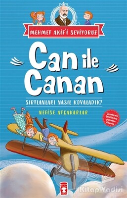 Can İle Canan - Sırtlanları Nasıl Kovaladık? - Timaş Çocuk