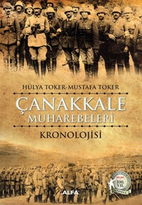 Çanakkale Muharebelerinin Kronolojik Tarihi - Alfa Yayınları