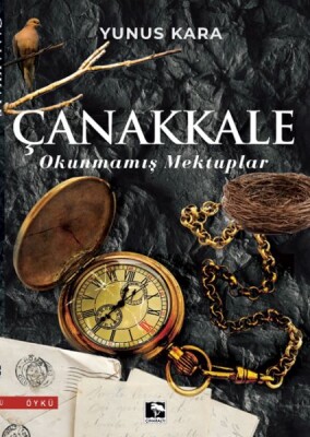 Çanakkale: Okunmamış Mektuplar - Çınaraltı Yayınları