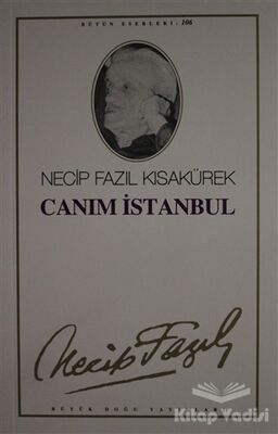 Canım İstanbul : 87 - Necip Fazıl Bütün Eserleri - 1