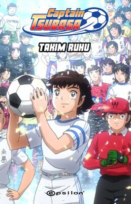 Captain Tsubasa - Takım Ruhu - Epsilon Yayınları