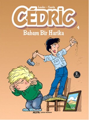 Cedric 04 - Babam Bir Harika - Alfa Yayınları