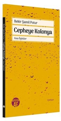 Cepheye Kolonya - Büyüyen Ay Yayınları