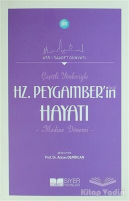 Çeşitli Yönleriyle Hz. Peygamber'in Hayatı - 1