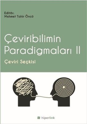 Çeviribilim Paradigmaları 2 - Çeviri Seçkisi - Hiperlink Yayınları