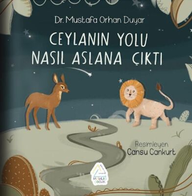 Ceylan’ın Yolu Nasıl Aslan’a Çıktı? - 1