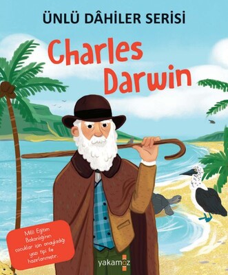 Charles Darwin - Ünlü Dahiler Serisi - Yakamoz Yayınları