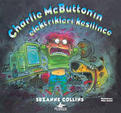 Charlie Mcbutton'ın Elektrikleri Kesilince - Pegasus Yayınları