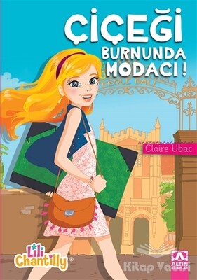 Çiçeği Burnunda Modacı! - Altın Kitaplar Yayınevi