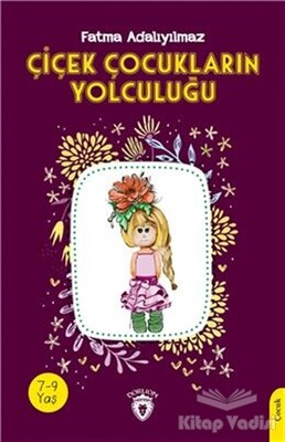 Çiçek Çocukların Yolculuğu - Dorlion Yayınları