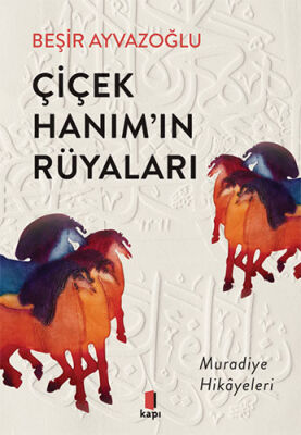 Çiçek Hanımın Rüyaları - 1