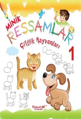 Çiftlik Hayvanları-Minik Ressamlar 1 - Yumurcak Yayınları