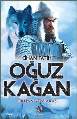 Cihan Fatihi Oğuz Kağan - 1