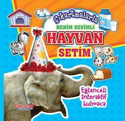 Çıkartmalarla Benim Sevimli Hayvan Setim - Yumurcak Yayınları