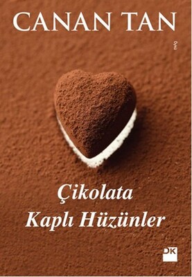 Çikolata Kaplı Hüzünler - Doğan Kitap