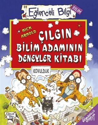 Çılgın Bilim Adamının Deneyler Kitabı - Eğlenceli Bilgi Bilim 51 - 1