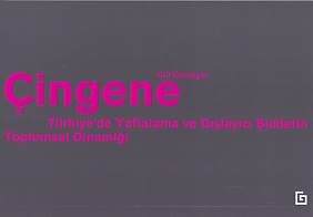 Çingene - Türkiyede Yaftalama ve Dışlayıcı Şiddetin Toplumsal Dinamiği - Koç Üniversitesi Yayınları