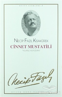 Cinnet Mustatili : 2 - Necip Fazıl Bütün Eserleri - Büyük Doğu Yayınları