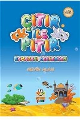 Çıtır ile Pıtır 3 - Ramazanı Beklerken - Siyer Yayınları