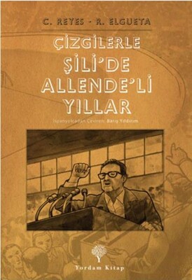 Çizgilerle Şili’de Allende’li Yıllar - Yordam Kitap