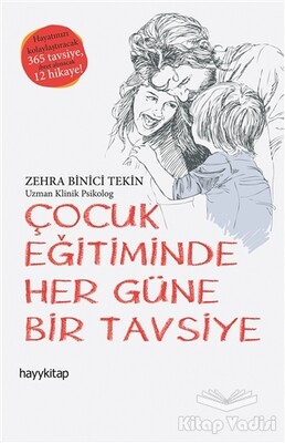 Çocuk Eğitiminde Her Güne Bir Tavsiye - Hayy Kitap