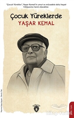 Çocuk Yüreklerde Yaşar Kemal - Dorlion Yayınları