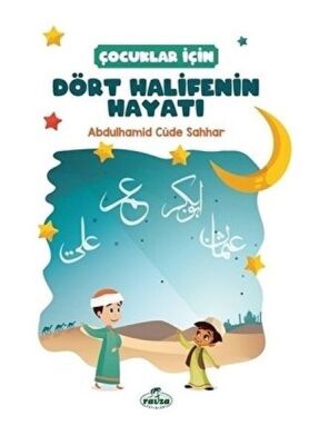 Çocuklar İçin Dört Halifenin Hayatı - 1