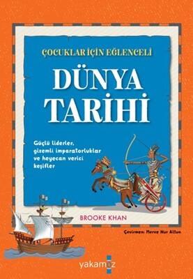 Çocuklar İçin Eğlenceli Dünya Tarihi - Yakamoz Yayınları