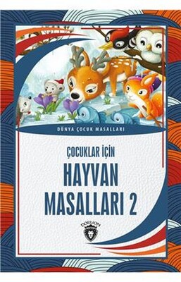 Çocuklar İçin Hayvan Masalları 2 Dünya Çocuk Masalları 7 12 Yaş - Dorlion Yayınları