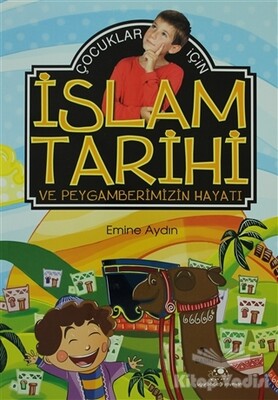 Çocuklar İçin İslam Tarihi ve Peygamberimizin Hayatı - Uğurböceği Yayınları