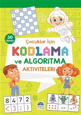 Çocuklar İçin Kodlama ve Algoritma Aktiviteleri - Yeşil - Martı Yayınları