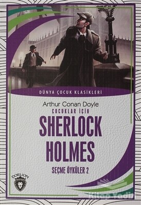 Çocuklar İçin Sherlock Holmes Seçme Öyküler 2 - Dorlion Yayınları