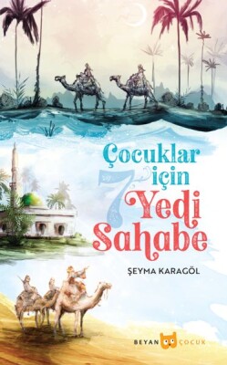 Çocuklar İçin Yedi Sahabe - Beyan Yayınları