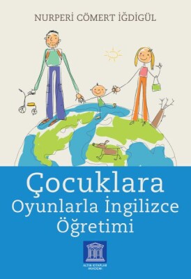 Çocuklara Oyunlarla İngilizce Öğretimi - Altın Kitaplar Akademi