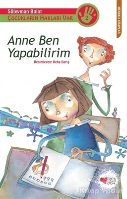 Çocukların Hakları Var 2: Anne Ben Yapabilirim - Can Çocuk Yayınları