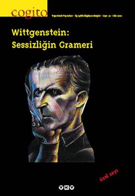 Cogito Dergisi Sayı: 33 Wittgenstein: Sessizliğin Grameri - 1