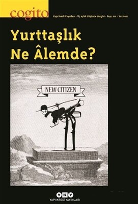 Cogito Sayı: 102 Yurttaşlık Ne Alemde? - Yapı Kredi Yayınları