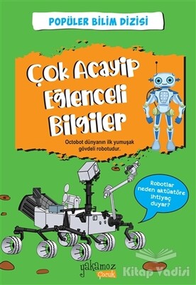 Çok Acayip Eğlenceli Bilgiler 3 - Yakamoz Yayınları