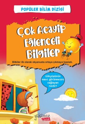 Çok Acayip Eğlenceli Bilgiler - 4 - Yakamoz Yayınları