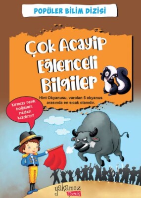 Çok Acayip Eğlenceli Bilgiler - 5 - Yakamoz Yayınları