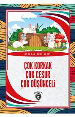 Çok Korkak Çok Cesur Çok Düşünceli Uykudan Önce Serisi 0 7 Yaş - Dorlion Yayınları