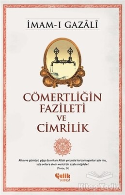 Cömertliğin Fazileti ve Cimrilik - Çelik Yayınevi