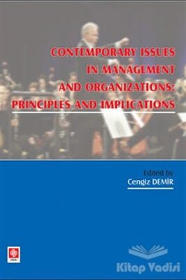 Contemporary Issues In Management and Organizations: Principles and Implications - 1