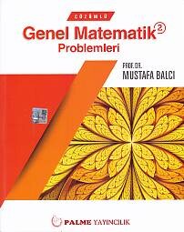 Çözümlü Genel Matematik Problemleri 2 - Palme Yayıncılık