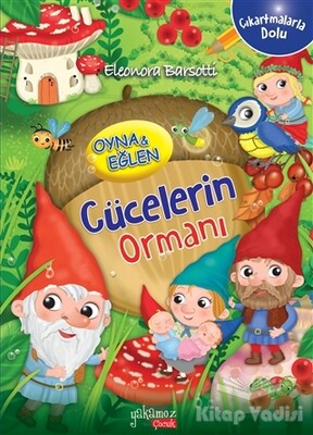 Cücelerin Ormanı - Oyna ve Eğlen - Yakamoz Yayınları